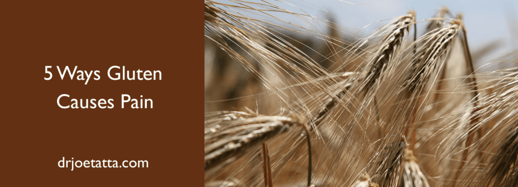 5 Ways Gluten Causes Pain