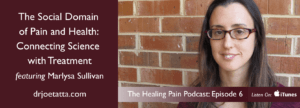 The-Social-Domain-of-Pain-and-Health-Marlysa-Sullivan-Episode-6