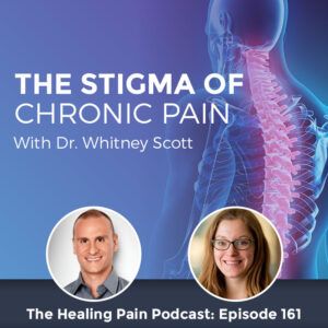 HPP 161 | Stigma Of Chronic Pain