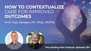 HPP 294 | How To Contextualize Care