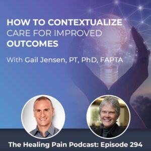 HPP 294 | How To Contextualize Care