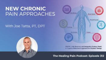 HPP 312 | New Chronic Pain Approaches
